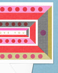 Love You Geometric Risograph Card
